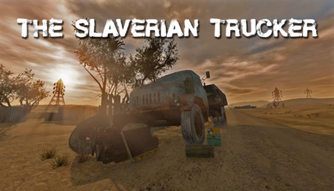 The Slaverian Trucker Free Download