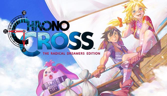 CHRONO CROSS THE RADICAL DREAMERS EDITION-FLT Free Download
