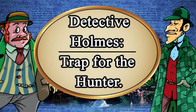 Detective Holmes: Trap for the Hunter. Hidden objects. 探し物 Free Download