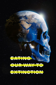 Eating Our Way to Extinction Free Download