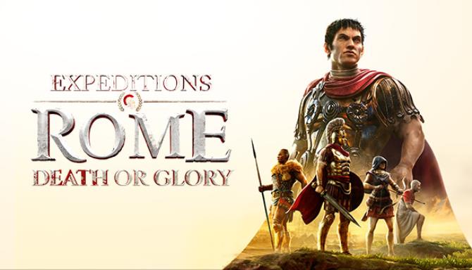 Expeditions Rome Death Or Glory Hotfix 1 4-SKIDROW