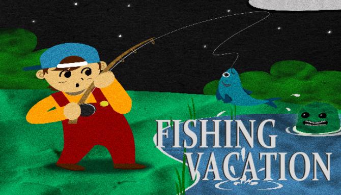 Fishing Vacation-DARKZER0 Free Download