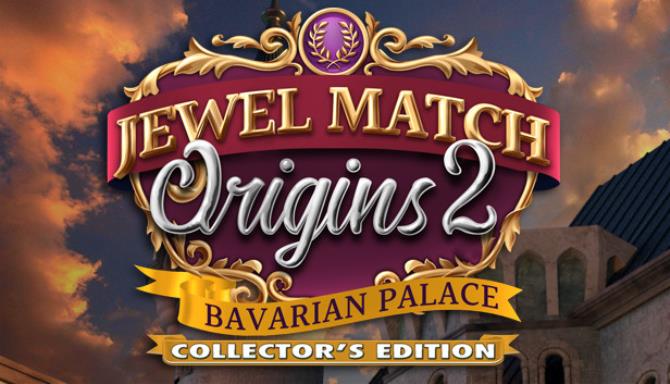 Jewel Match Origins 2 – Bavarian Palace Collector’s Edition Free Download
