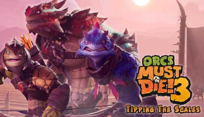 Orcs Must Die 3 Tipping the Scales Update v1 2 0 2 Hotfix-ANOMALY Free Download