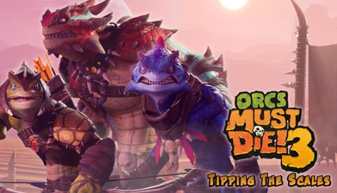 Orcs Must Die 3 Tipping the Scales-FLT Free Download