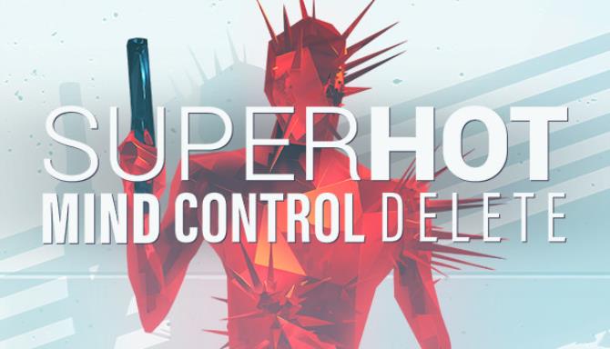 SUPERHOT MIND CONTROL DELETE Update v1 0 4b 1 1 10-DINOByTES Free Download