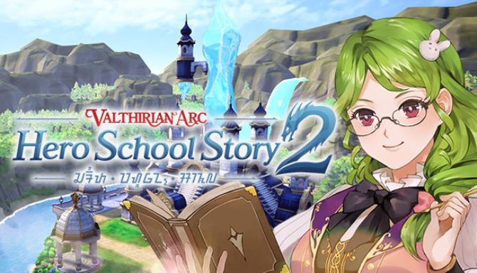 Valthirian Arc Hero School Story 2 Early Access iNTERNAL-DARKSiDERS Free Download