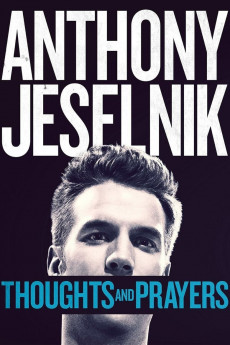Anthony Jeselnik: Thoughts and Prayers Free Download