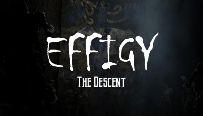 Effigy The Descent-TiNYiSO Free Download