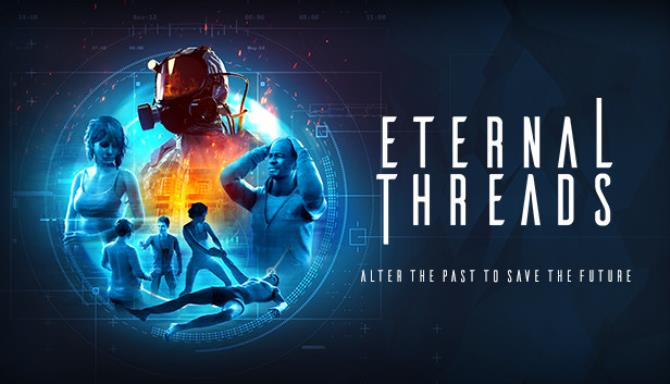 Eternal Threads-SKIDROW Free Download