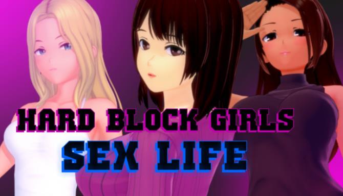 Hard Block Girls: Sex Life Free Download