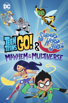 Teen Titans Go! & DC Super Hero Girls: Mayhem in the Multiverse Free Download