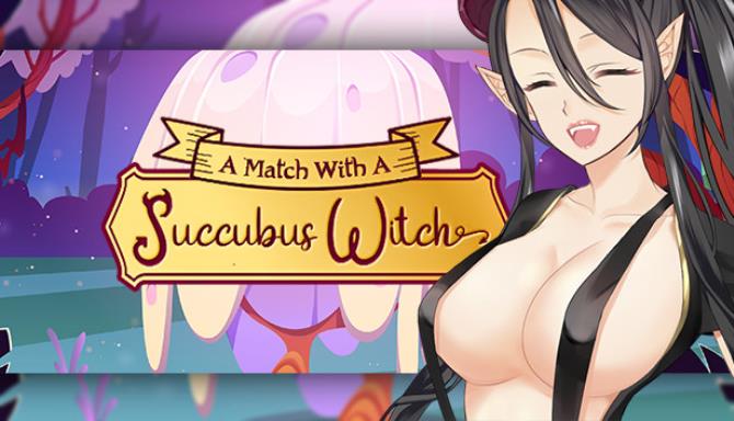 A Match with a Succubus Witch