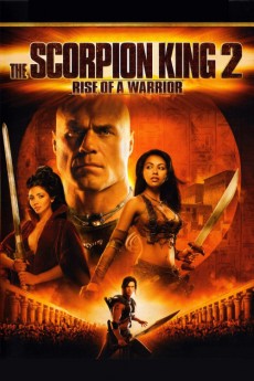 The Scorpion King 2: Rise of a Warrior Free Download