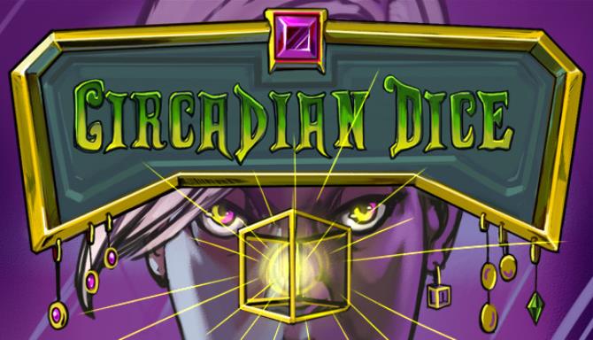 Circadian Dice-DARKZER0 Free Download