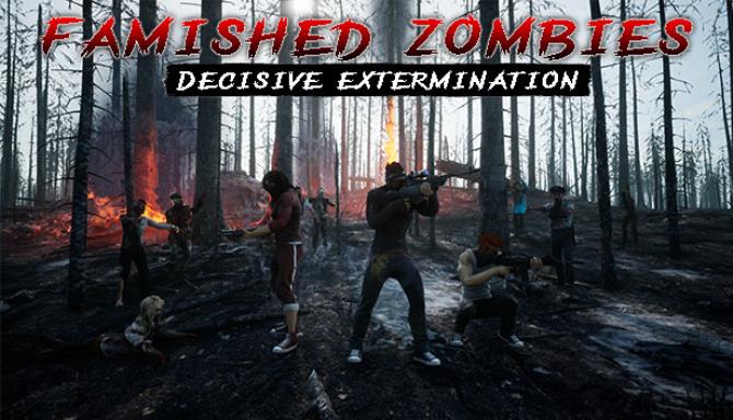 Famished zombies: Decisive extermination Free Download