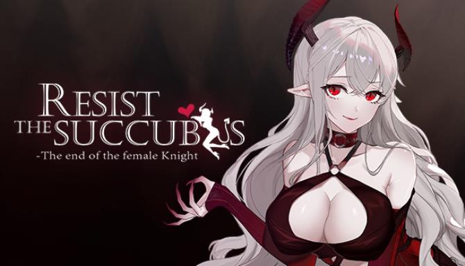 Resist the succubus—The end of the female Knight Free Download