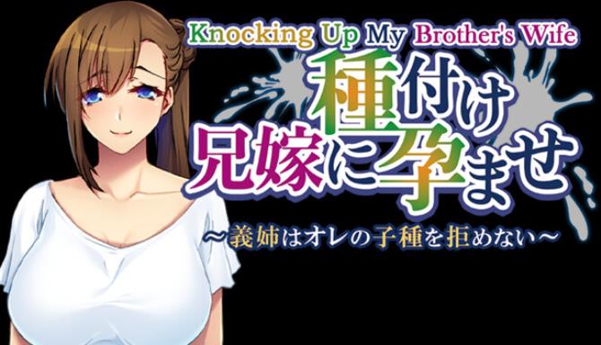 Knocking up my brother’s wife: My sister-in-law can’t resist my seed Free Download