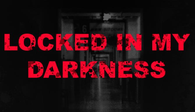 Locked in my darkness Free Download