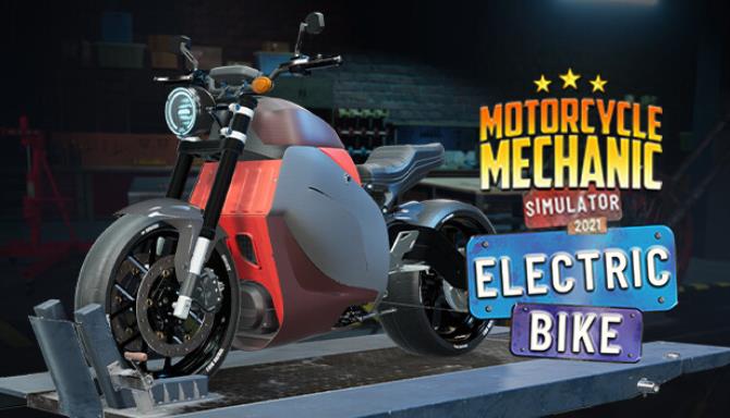 Motorcycle Mechanic Simulator 2021 Electric Bike-DOGE Free Download