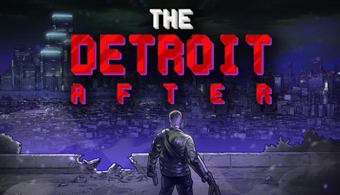 The Detroit After-TENOKE Free Download