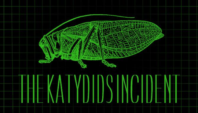The Katydids Incident Free Download