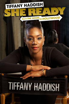 Tiffany Haddish: She Ready! From the Hood to Hollywood Free Download