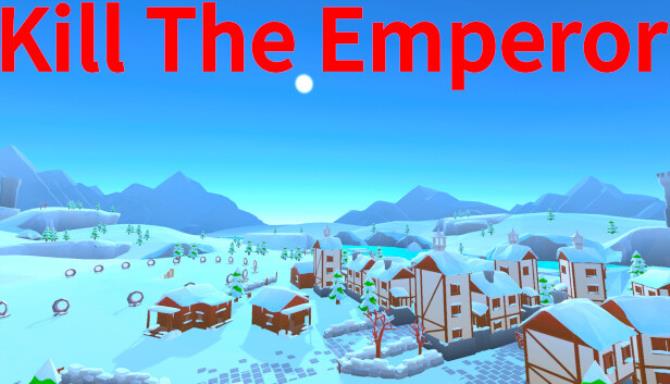 Kill The Emperor Free Download