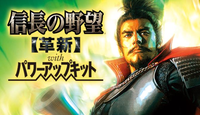 NOBUNAGA’S AMBITION: Kakushin with Power Up Kit Free Download