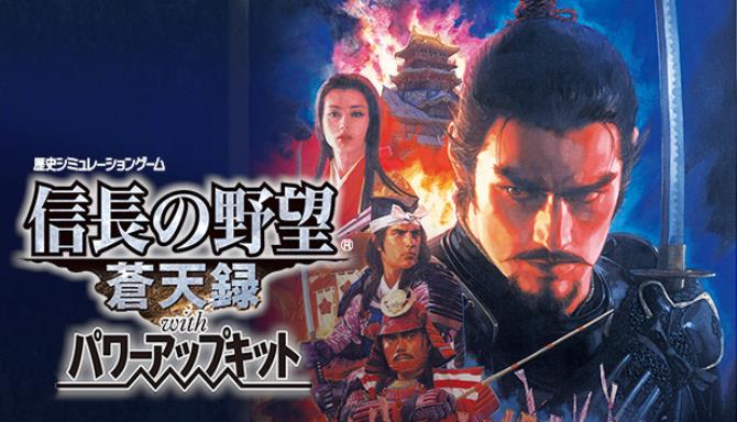 NOBUNAGA’S AMBITION: Soutenroku with Power Up Kit Free Download