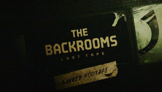 The Backrooms Lost Tape Update v20230125-TENOKE Free Download