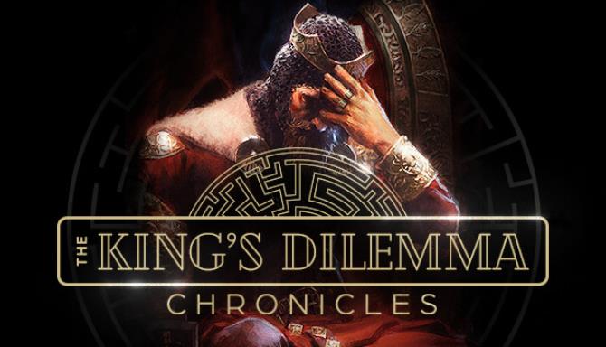 The Kings Dilemma Chronicles-TENOKE Free Download