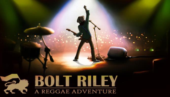 Bolt Riley, A Reggae Adventure Free Download