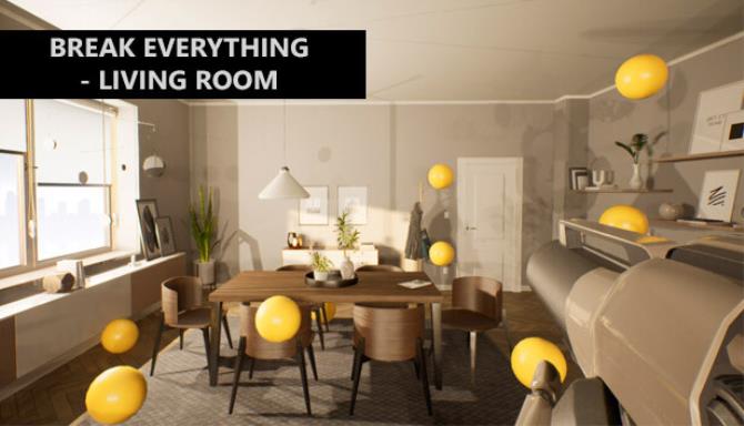 Break Everything Living room-TENOKE Free Download