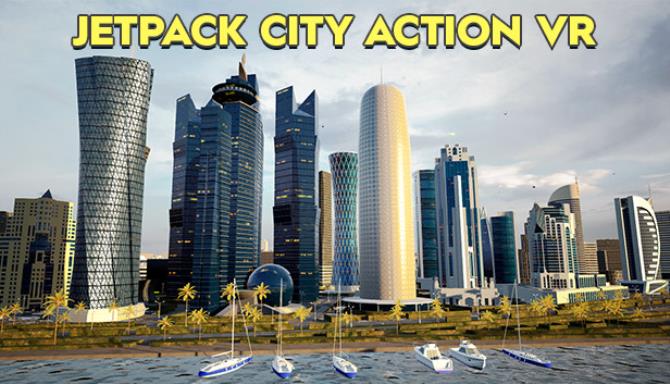 Jetpack City Action VR Free Download