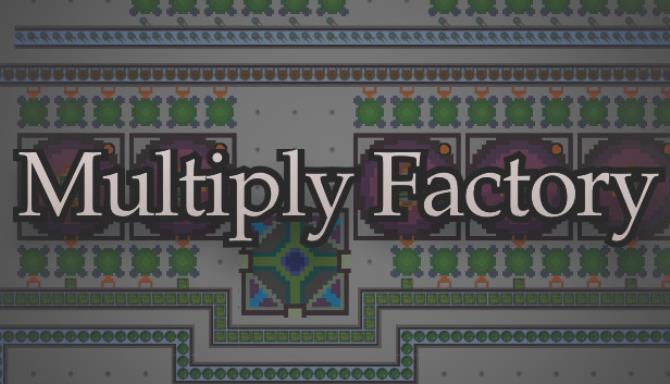 Multiply Factory Free Download