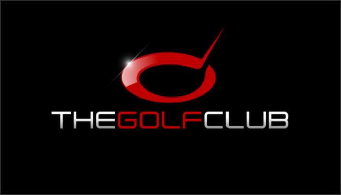 The Golf Club Collectors Edition Free Download