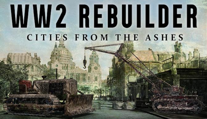 WW2 Rebuilder Update v20230117-TENOKE Free Download