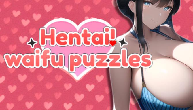 Hentai! Waifu Puzzles Free Download