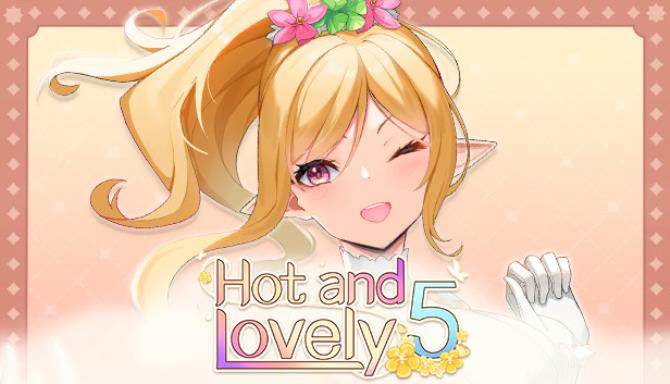 Hot And Lovely 5 Free Download