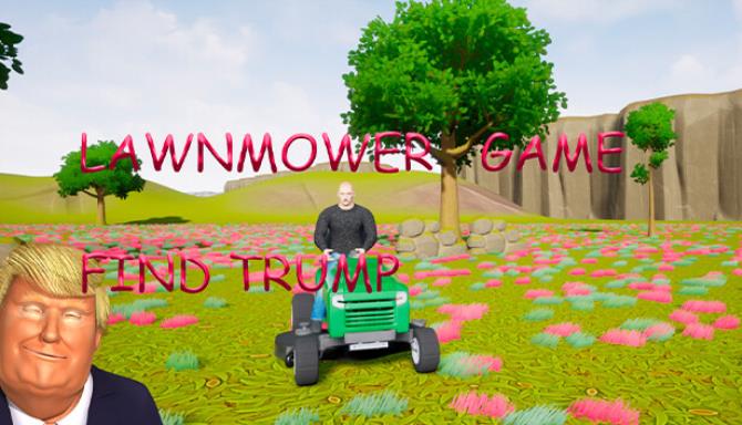 Lawnmower Game Find Trump-TENOKE Free Download