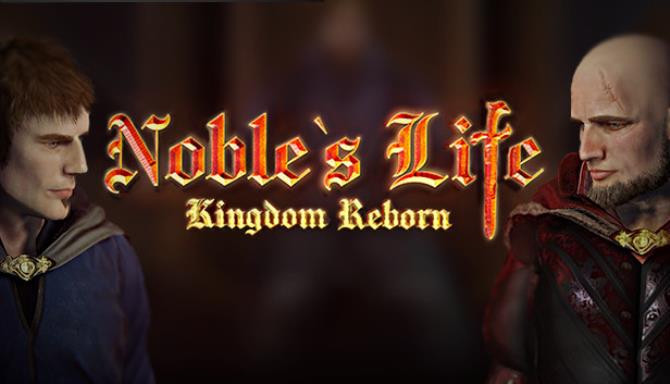 Noble’s Life: Kingdom Reborn Free Download