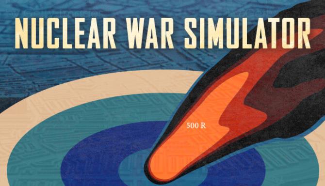 Nuclear War Simulator-TENOKE Free Download