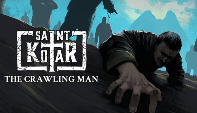 Saint Kotar The Crawling Man v1 05-DINOByTES Free Download