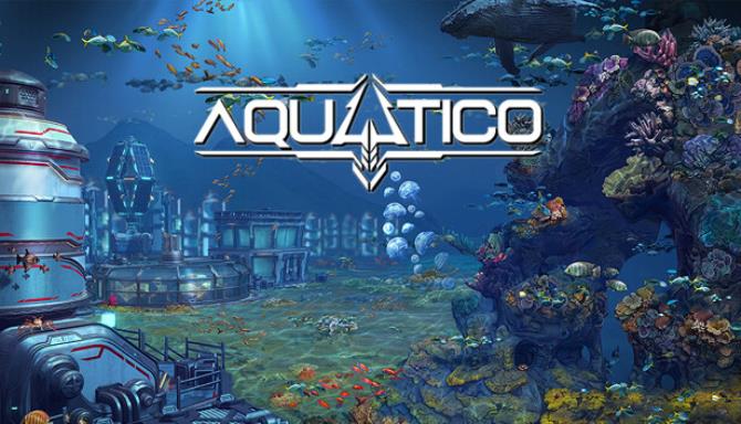 Aquatico Update v1 010 1-TENOKE Free Download