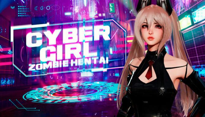 Cyber Girl – Zombie Hentai Free Download