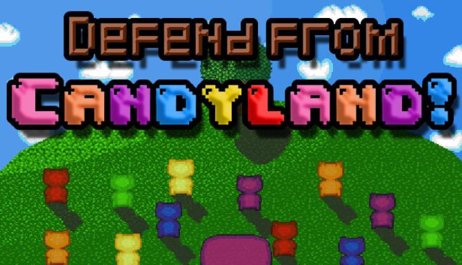 Defend from Candyland!