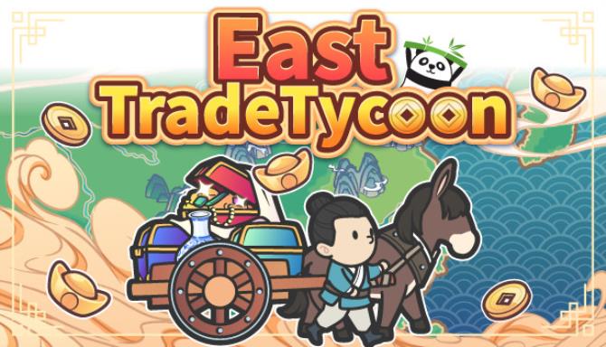 East Trade Tycoon Free Download