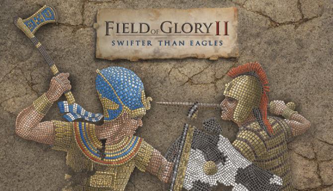 Field of Glory II Swifter than Eagles-FLT Free Download