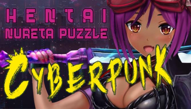 Hentai Nureta Puzzle Cyberpunk Free Download